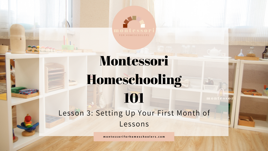 Setting Up Your First Month of Montessori Lessons