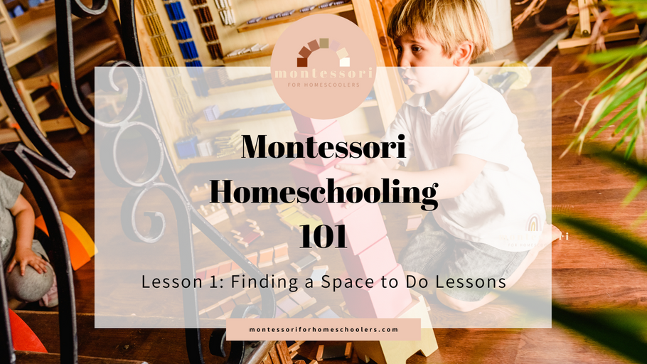 Finding a Space to Do Montessori Lessons