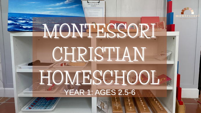 Setting Up Year 1 of the Montessori Christian Homeschool Curriculum
